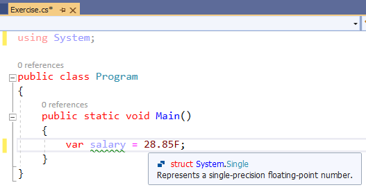 If the value receives an F suffix, it is considered a floating point number with single precision
